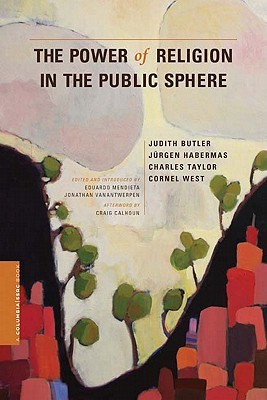 The Power of Religion in the Public Sphere (Paperback)
