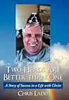 Two Heads Are Better Than One: A Story of Success in a Life with Christ