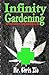 Infinity Gardening: The Photonic Sciences of Growing Medical Marijuana (MMJ)