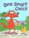 One Smart Chick: Student Reader, Grade 1 Level 11 (Rigby Literacy) One Smart Chick: Student Reader, Grade 1 Level 11 (Rigby Literacy)