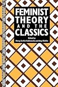 Feminist Theory and the Classics