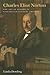 Charles Eliot Norton: The Art of Reform in Nineteenth-Century America (Becoming Modern: New Nineteenth-Century Studies)