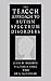 The TEACCH Approach to Autism Spectrum Disorders by Gary B. Mesibov