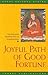 Joyful Path of Good Fortune...