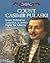 Count Casimir Pulaski: From Poland to America, a Hero's Fight for Liberty (The Library of American Lives and Times, 0)