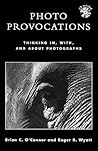 Photo Provocations: Thinking In, With, and About Photographs