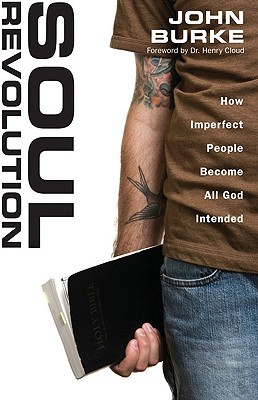 Soul Revolution: How Imperfect People Become All God Intended (Paperback)