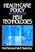 Health Care Policy in an Age of New Technologies by Kant Patel