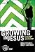 Growing in Jesus, Participant's Guide: 6 Small Group Sessions on Discipleship (Experiencing Christ Together Student Edition)