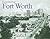 Remembering Fort Worth