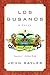 Los Gusanos: A Novel