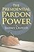 The Presidential Pardon Power