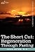 The Short Cut: Regeneration Through Fasting