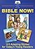 Bible Now!: 101 Amazing Stories for Today's Young Readers