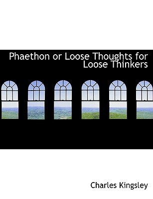 Phaethon or Loose Thoughts for Loose Thinkers