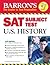 Barron's SAT Subject Test in U.S. History (Barron's How to Prepare for the Sat II United States History)