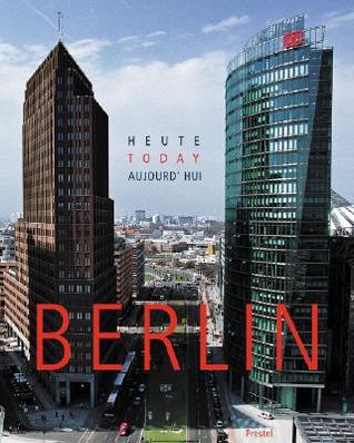 Berlin Today: Heute Aujourd'Hui (Paperback)