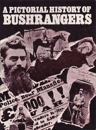 A Pictorial History of Bushrangers (Hardcover)