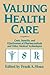 Valuing Health Care: Costs,...