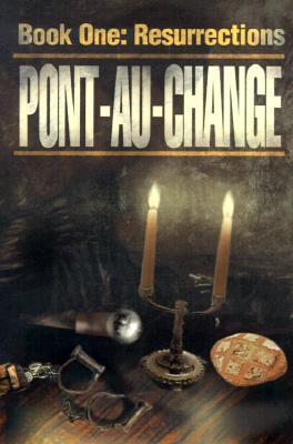 Pont-Au-Change, 'Book One: Resurrections (Paperback)
