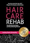 Hair Care Rehab: ...