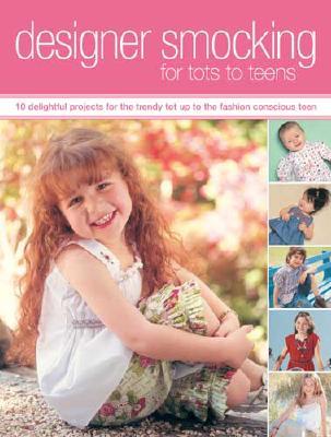 Designer Smocking for Tots to Teens (Paperback)
