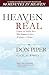 Heaven Is Real: Lessons on Earthly Joy--What Happened After 90 Minutes in Heaven
