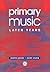 Primary Music: Later Years