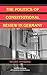 The Politics of Constitutional Review in Germany by Georg Vanberg