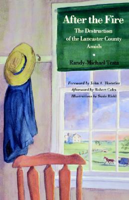 After the Fire: The Destruction of the Lancaster County Amish (Paperback)
