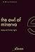 The Owl of Minerva by Bostjan M. Zupancic