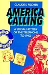 America Calling: A Social History of the Telephone to 1940