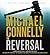 The Reversal by Michael    Connelly