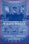 Decision-Making in the White House: The Olive Branch or the Arrows (Columbia Classics (Paperback)) Decision-Making in the White House: The Olive Branch or the Arrows (Columbia Classics (Paperback))