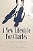 A New Lifestyle for Charles by C.B. Crosby