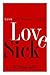 Love Sick: Love as a Mental...