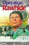 Operation Rawhide: The Dramatic Emergency Surgery on President Reagan (Creation Adventures)