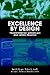 Excellence By Design: Transforming Workplace and Work Practice