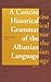 A Concise Historical Grammar of the Albanian Language: Reconstruction of Proto-Albanian