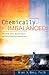 Chemically Imbalanced