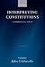 Interpreting Constitutions:...
