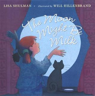 The Moon Might Be Milk (Hardcover)