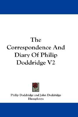 The Correspondence And Diary Of Philip Doddridge V2