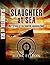 Slaughter at Sea by Mark Felton