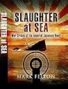 Slaughter at Sea:...