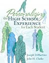 Personalizing the High School Experience for Each Student Personalizing the High School Experience for Each Student