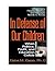 In Defense of Our Children: When Politics, Profit, and Education Collide