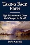 Taking Back Eden: Eight Environmental Cases that Changed the World