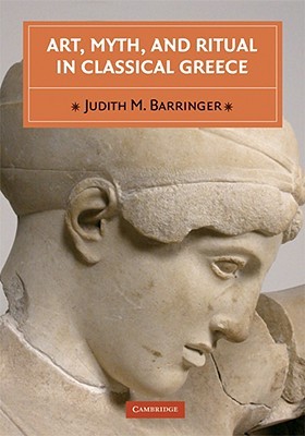 Art, Myth & Ritual Classical Greece (Paperback)