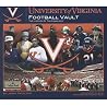 The University of Virginia Football Vault: The History of the Cavaliers The University of Virginia Football Vault: The History of the Cavaliers
